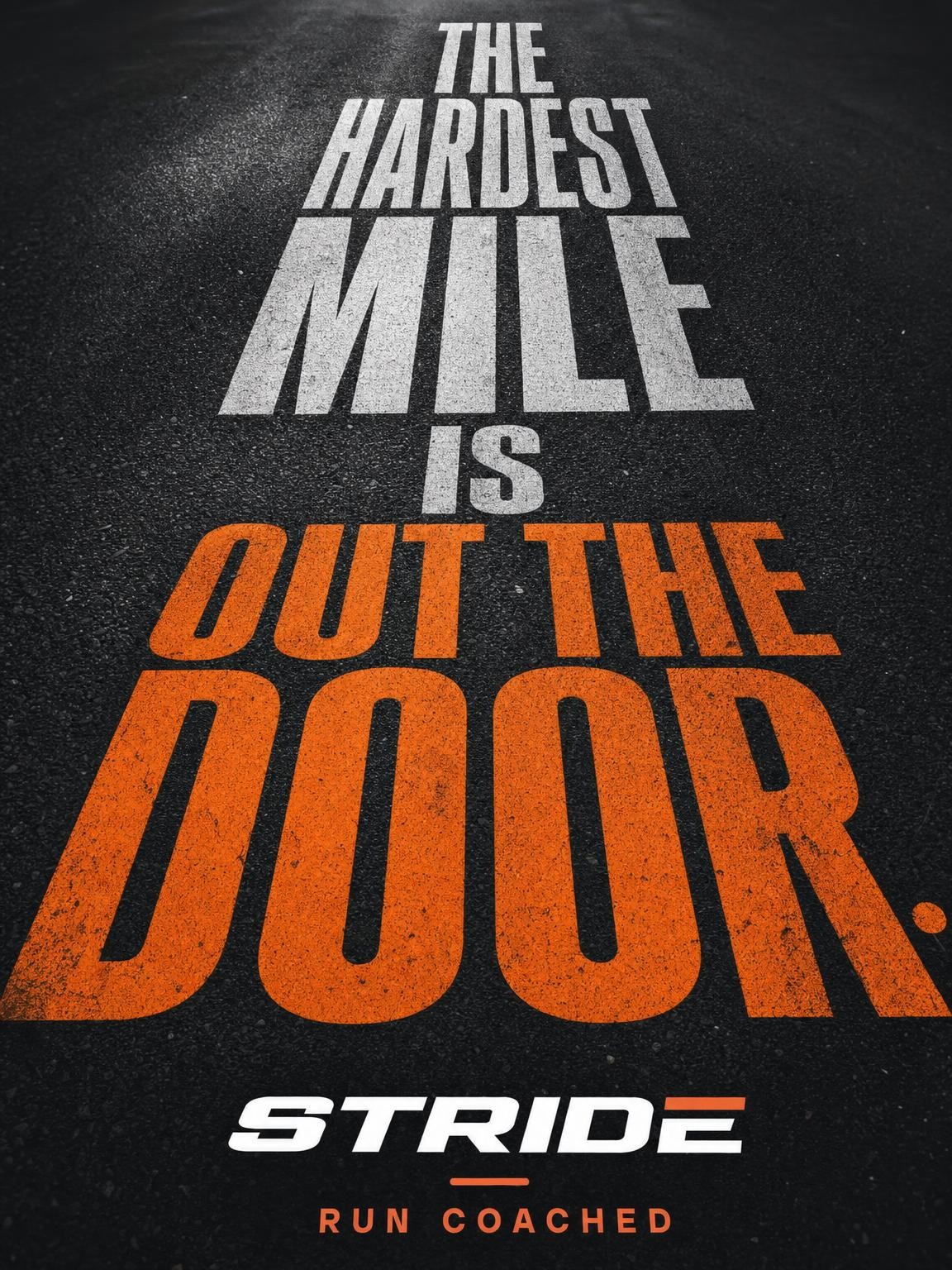 Stride social ad: The Hardest Mile Is Out the Door.